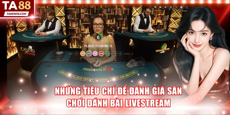 Những tiêu chí để đánh giá sân chơi đánh bài livestream