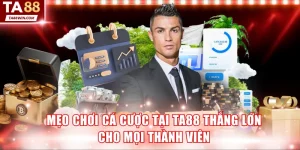 Mẹo Chơi Cá Cược Tại TA88